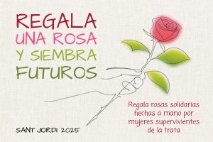 Celebra Sant Jordi con nuestras rosas solidarias